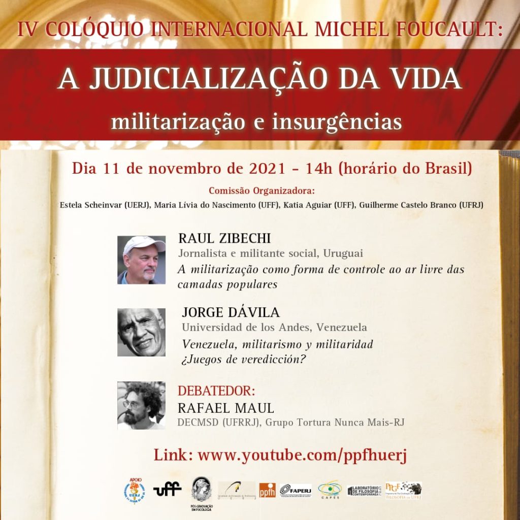 IV COLÓQUIO INTERNACIONAL MICHEL FOUCAULT: A JUDICIALIZAÇÃO DA VIDA - militarização e insurgências
